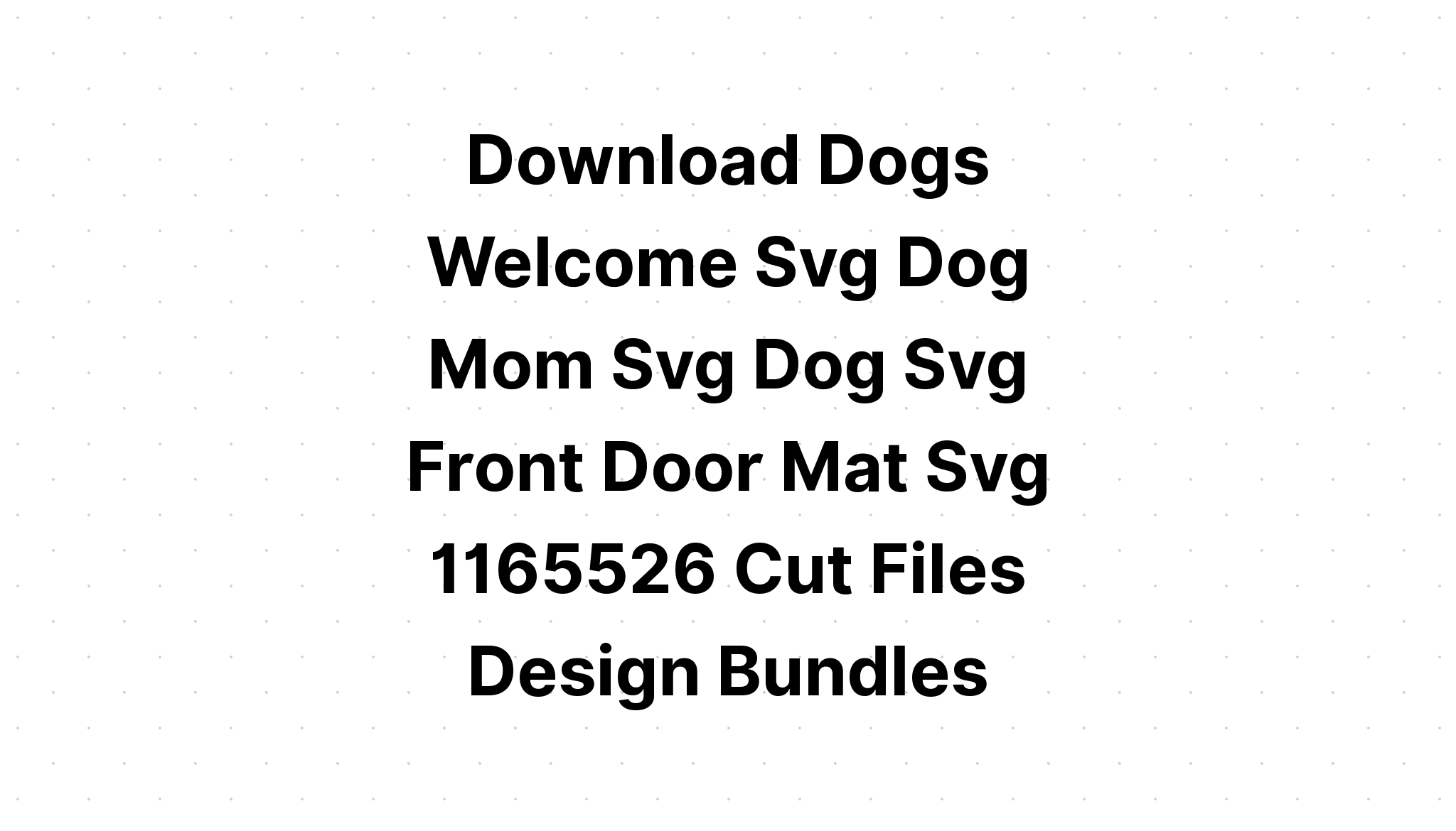 Download Dog Svg|Dogs Welcome Humas Tolerated SVG File